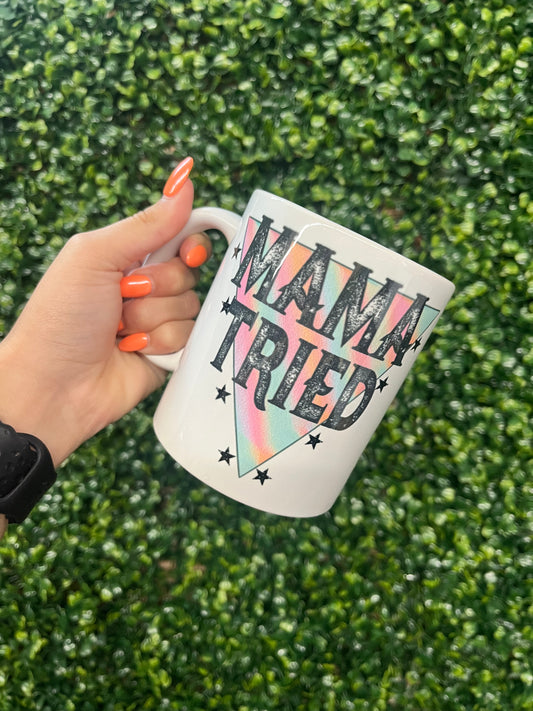 Mama Tried Mug